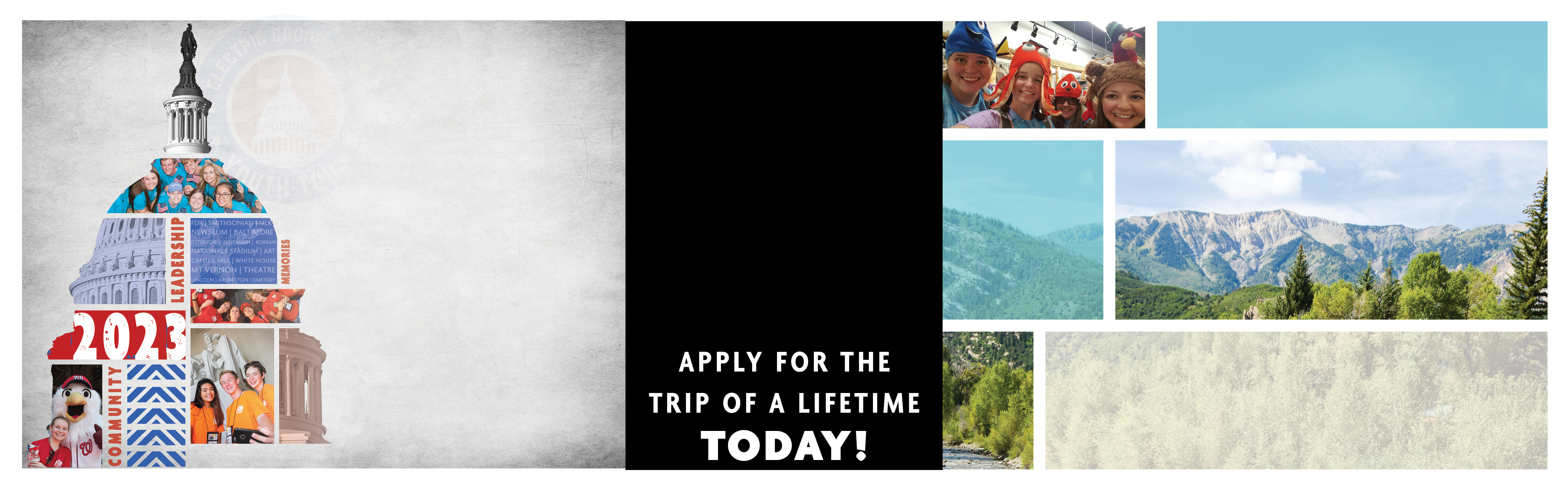 Apply by Dec 30, 2022 for a trip of a lifetime to either Electric Cooperative Youth Tour in Washington, D.C., or Cooperative Youth Leadership Camp in Steamboat Springs, Colorado. 